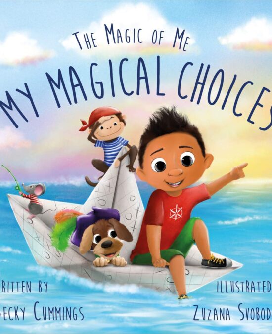 My Magical Choices - Teach Kids to Choose a Great Day with their Choices!