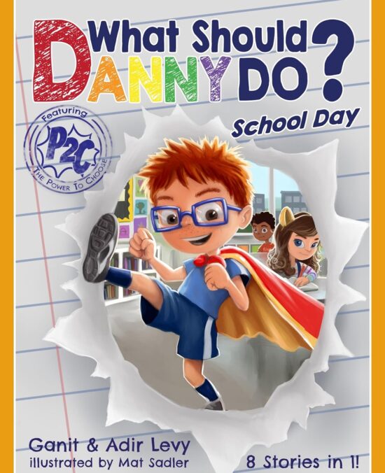 What Should Danny Do? School Day (The Power to Choose Series)